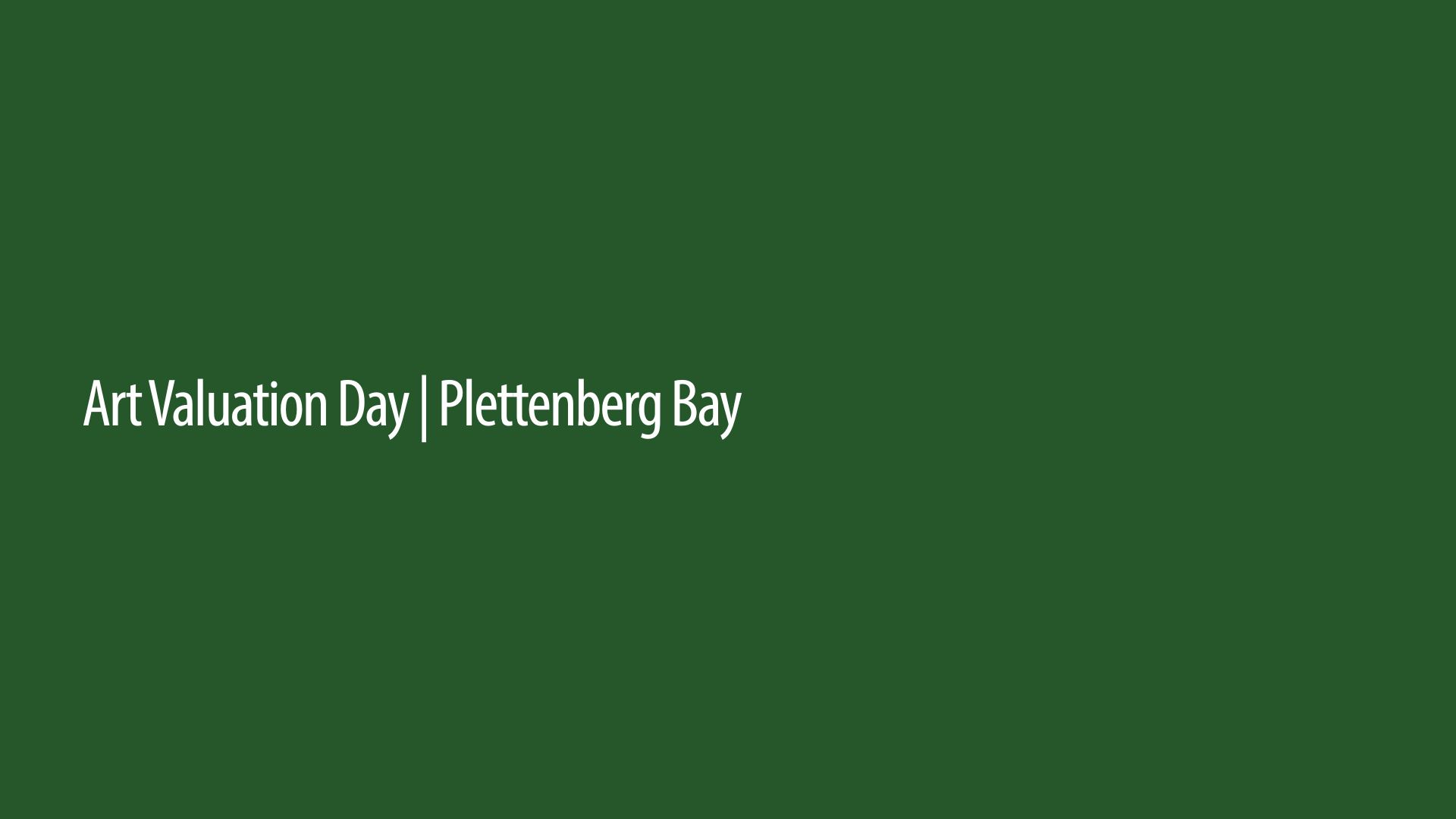 Plettenberg Bay Valuation Day